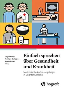 Einfach Sprechen über Gesundheit und Krankheit: Medizinische Aufklärungsbögen in Leichter Sprache