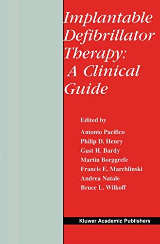 Implantable Defibrillator Therapy: A Clinical Guide (Developments in Cardiovascular Medicine) (Developments in Cardiovascular Medicine, 244, Band 244)