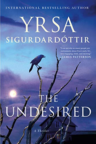 Yrsa Sigurdardóttir Undesired, A Thriller