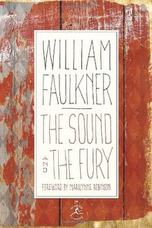 The Sound and the Fury: The Corrected Text with Faulkner's Appendix (Modern Library 100 Best Novels)