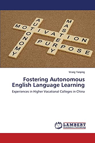 Fostering Autonomous English Language Learning: Experiences in Higher Vocational Colleges in China