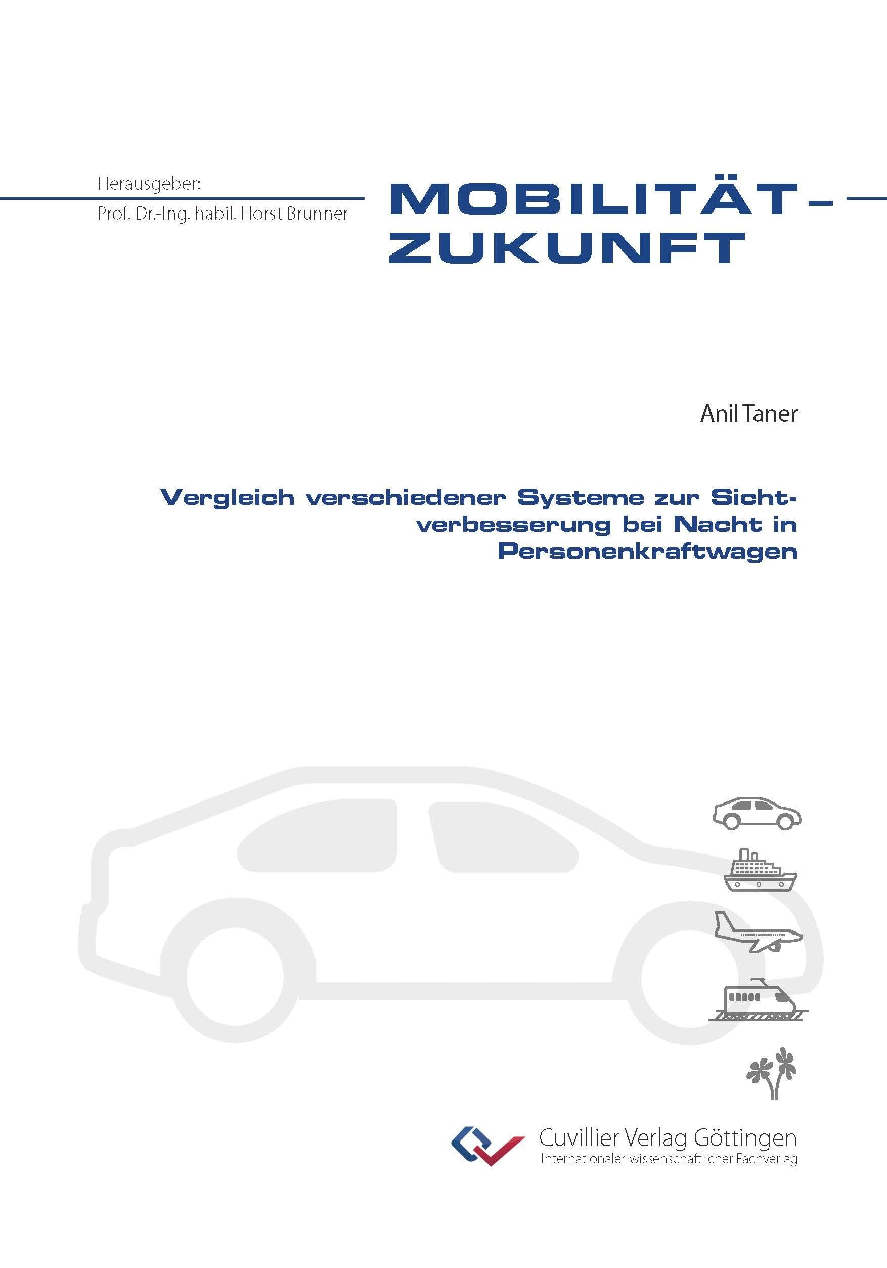 Vergleich verschiedener Systeme zur Sichtverbesserung bei Nacht in Personenkraftwagen (Mobilität-Zukunft)