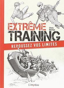 Extrême training : Repoussez vos limites