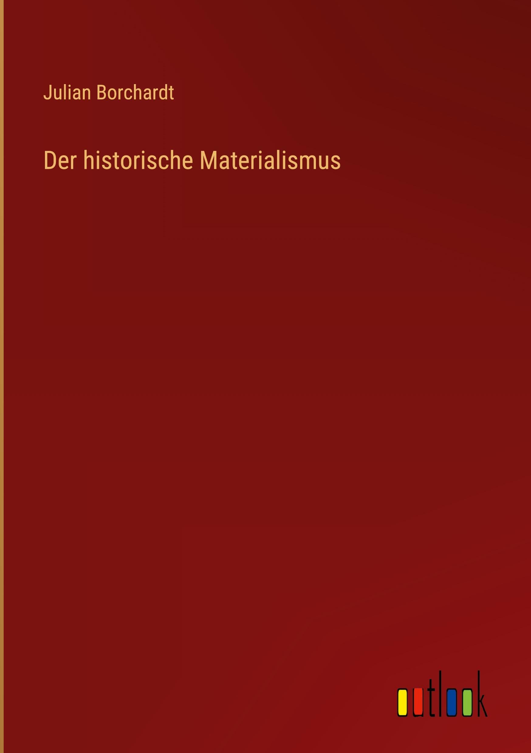 Der historische Materialismus