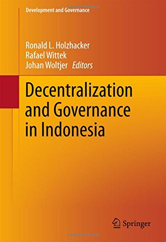 Decentralization and Governance in Indonesia (Development and Governance)