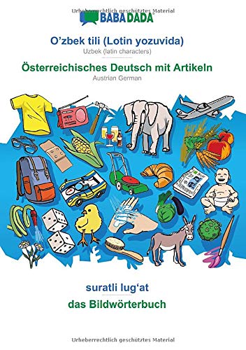 BABADADA black-and-white, O'zbek tili (Lotin yozuvida) - Österreichisches Deutsch mit Artikeln, suratli lug¿at - das Bildwörterbuch: Uzbek (latin characters) - Austrian German, visual dictionary