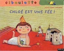 Chloé est une fée !