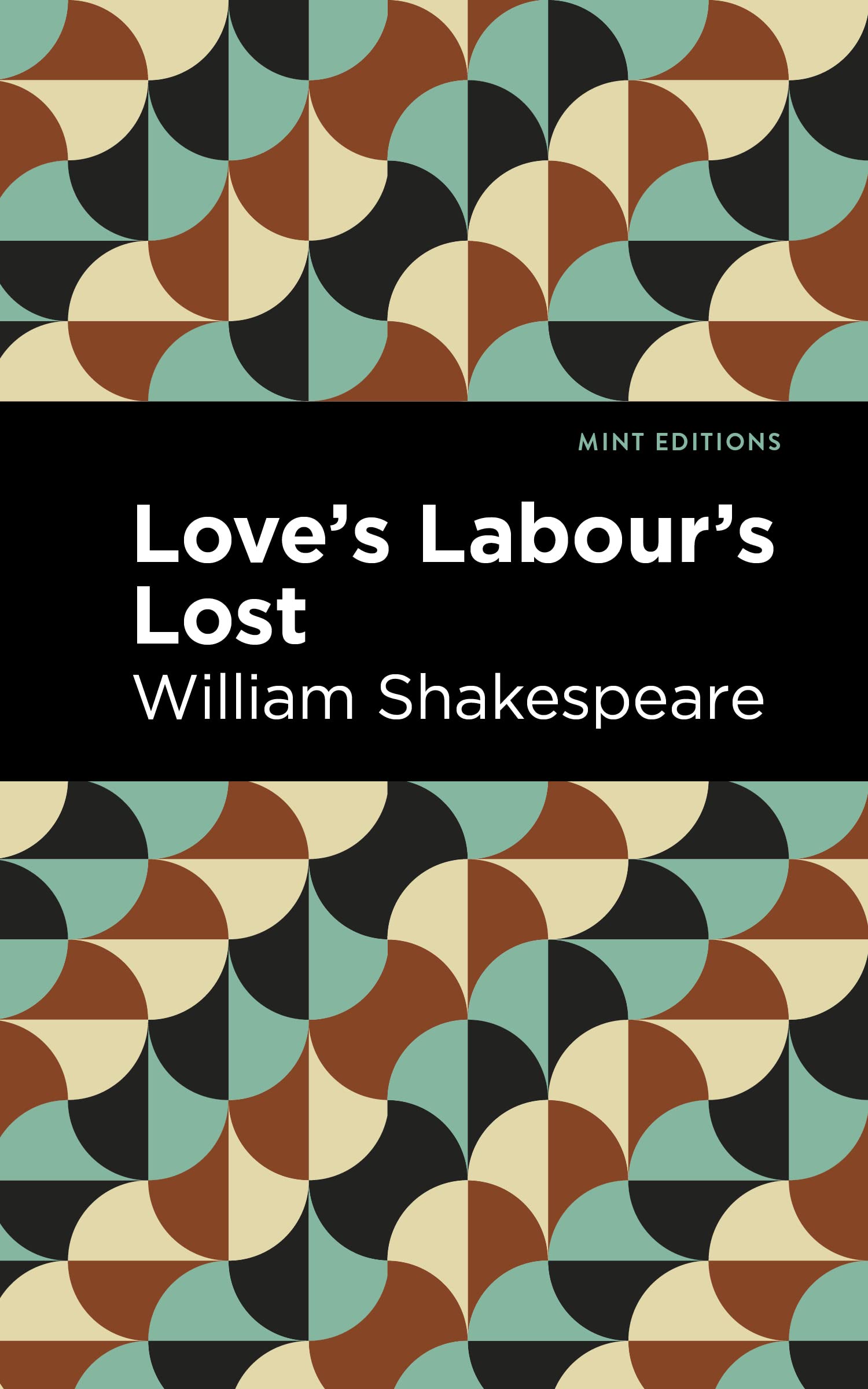 William Shakespeare Love Labour's Lost (Mint Editions (Plays))