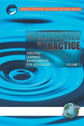 Communities of Practice - Vol. 1: Creating Learning Environments for Educators: Creating Learning Environments for Educators, Volume 1 (PB) (NA)
