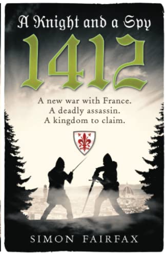 A Knight and a Spy 1412 (Sir James de Grispere king's spy, Band 3)