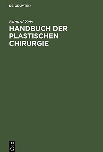 Handbuch der plastischen Chirurgie: Nebst einer Vorrede