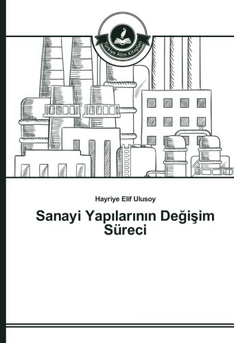 Sanayi Yapılarının Değişim Süreci