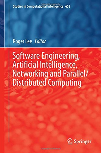 Software Engineering, Artificial Intelligence, Networking and Parallel/Distributed Computing (Studies in Computational Intelligence)