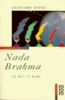 Nada Brahma: Die Welt ist Klang