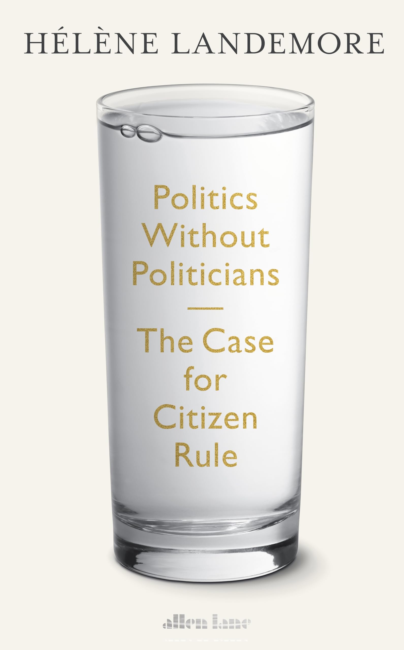 Landemore, Hélène: Politics Without Politicians