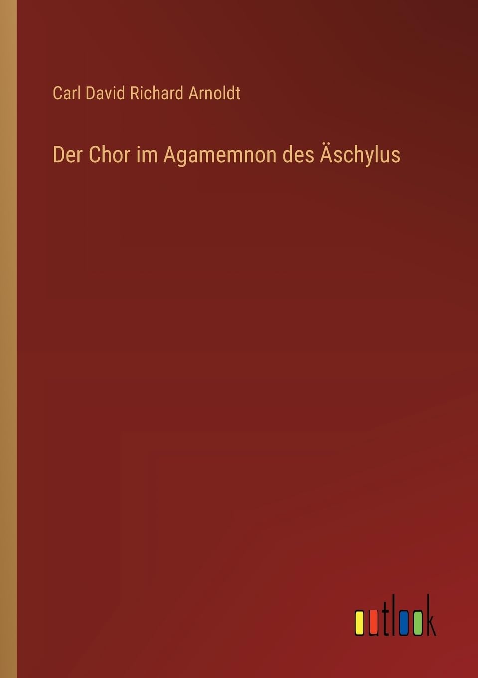 Der Chor im Agamemnon des Äschylus