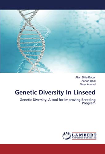 Genetic Diversity In Linseed: Genetic Diversity, A tool for Improving Breeding Program