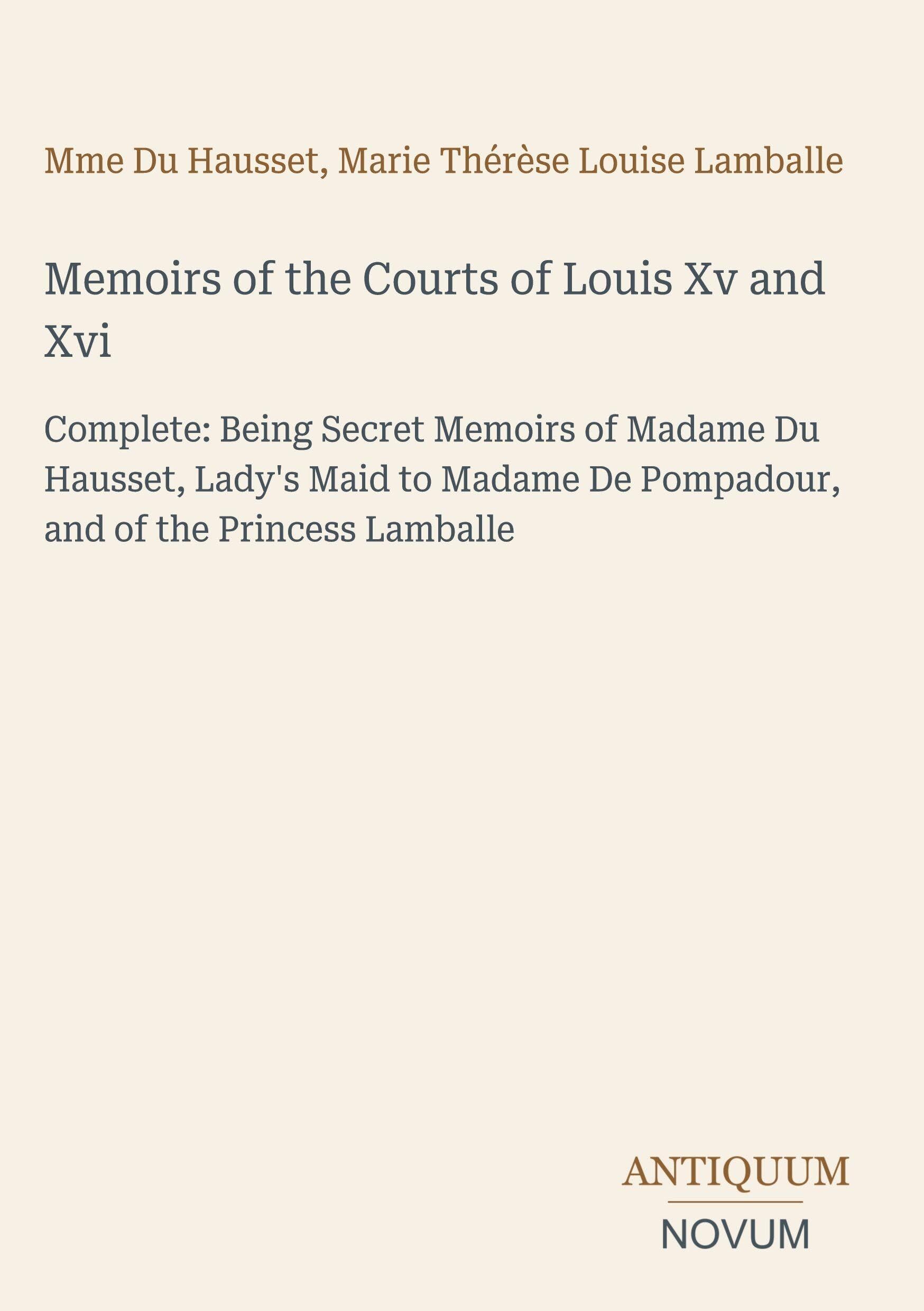 Memoirs of the Courts of Louis Xv and Xvi