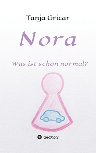 Nora: Was ist schon normal?