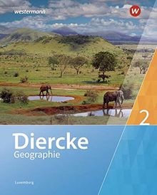 Diercke Geographie - Ausgabe 2019 für Luxemburg: Schülerband 2