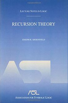 Recursion Theory: Lecture Notes in Logic (Lecture Notes in Logic, 1.)