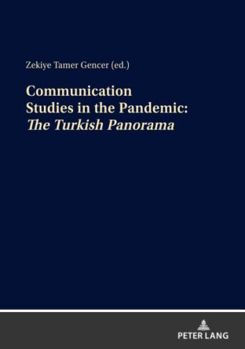 Communication Studies in the Pandemic:: The Turkish Panorama
