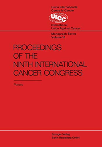 Proceedings of the 9th International Cancer Congress: Tokyo October 1966, Panel Discussions (UICC Monograph Series, 10, Band 10)
