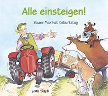 Alle einsteigen! Bauer Max hat Geburtstag