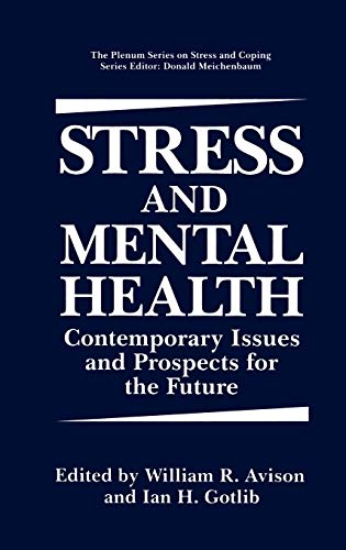 Stress and Mental Health: Contemporary Issues and Prospects for the Future (Springer Series on Stress and Coping)