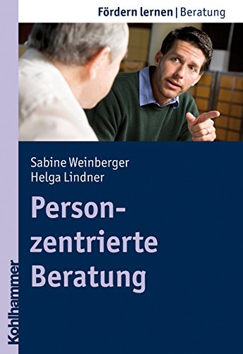 Sabine Schlippe-Weinberger Personzentrierte Beratung; Fördern Lernen Bd. 15 (Fordern Lernen)