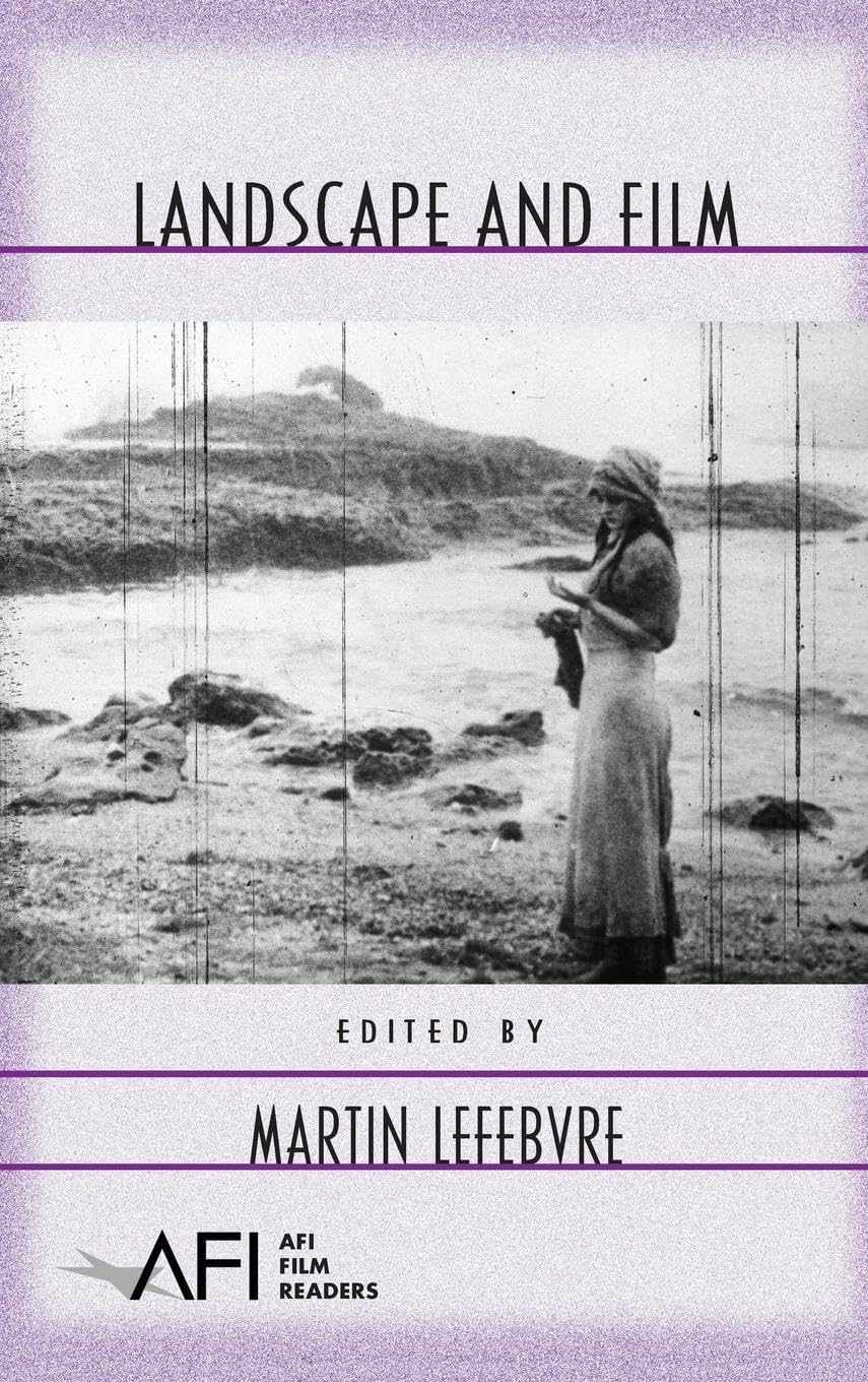 Landscape and Film (Afi Film Readers)