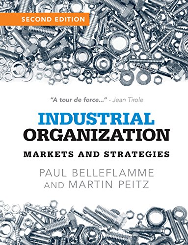 Paul Belleflamme Industrial Organization, Markets And Strategies