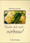 Fürchte dich nicht, vertraue!