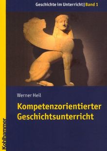 Kompetenzorientierter Geschichtsunterricht