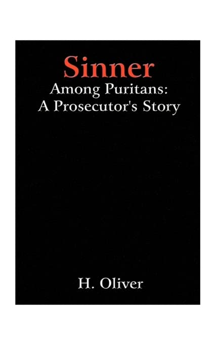 Sinner Among Puritans: A Prosecutor's Story