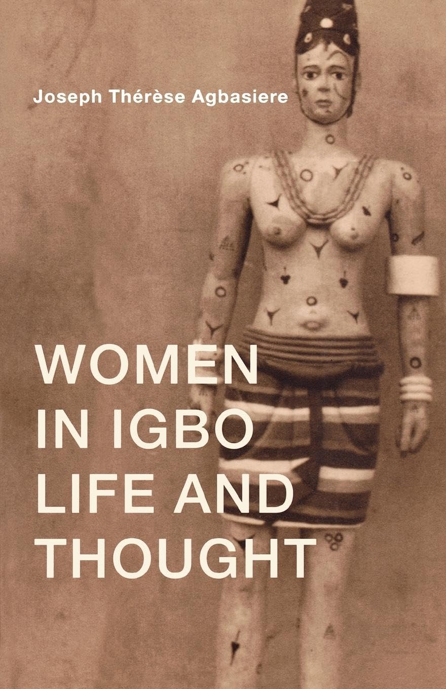 Agbasiere, Joseph Therese Therese Women In Igbo Life And Thought