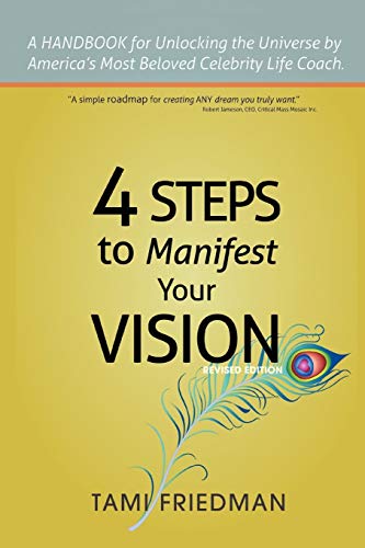 Four Steps to Manifest Your Vision: I Have The Power And So Do You!