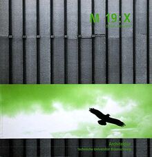 M 19:X. Dokumentation der Diplomarbeiten des Fachbereiches Architektur der TU Braunschweig im Wintersemester 2005/2006