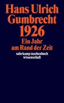 1926: Ein Jahr am Rand der Zeit (suhrkamp taschenbuch wissenschaft)