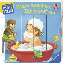 Haare waschen, Zähne putzen: Ab 24 Monaten (ministeps Bücher)