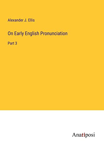 On Early English Pronunciation: Part 3