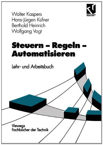Steuern - Regeln - Automatisieren: Lehr- und Arbeitsbuch