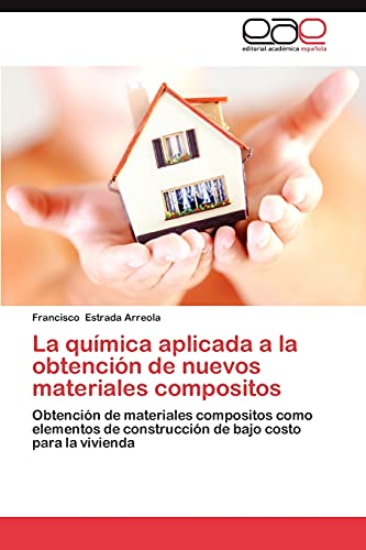 La química aplicada a la obtención de nuevos materiales compositos: Obtención de materiales compositos como elementos de construcción de bajo costo para la vivienda