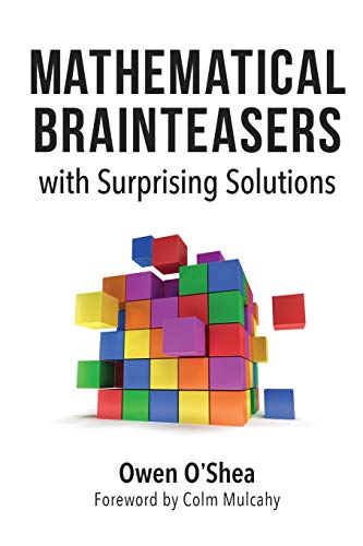 Owen O'Shea Mathematical Brainteasers With Surprising Solutions
