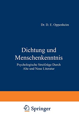 Dichtung und Menschenkenntnis: Psychologische Streifzüge Durch Alte und Neue Literatur