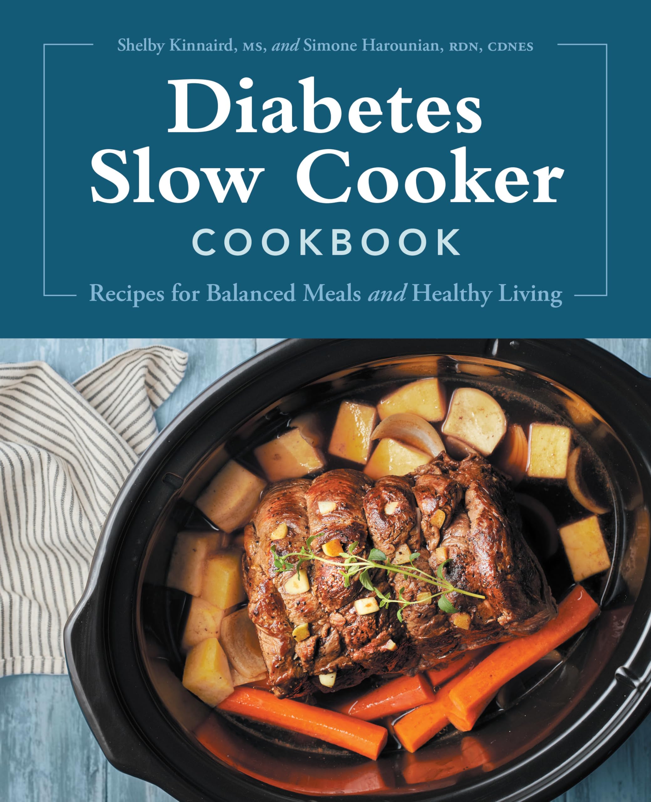 Diabetes Slow Cooker Cookbook: Recipes for Balanced Meals and Healthy Living