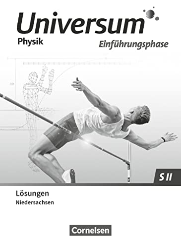 Universum Physik Sekundarstufe II - Niedersachsen 2022 - Einführungsphase: Lösungen zum Schulbuch