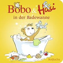 Bobo & Hasi in der Badewanne (Bobo Siebenschläfer: Pappbilderbücher ab 12 Monate)