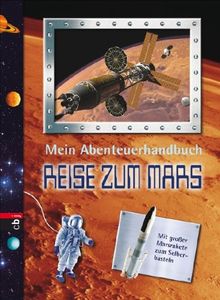 Mein Abenteuerhandbuch - Reise zum Mars: Band 4