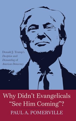 Why Didn't Evangelicals See Him Coming?